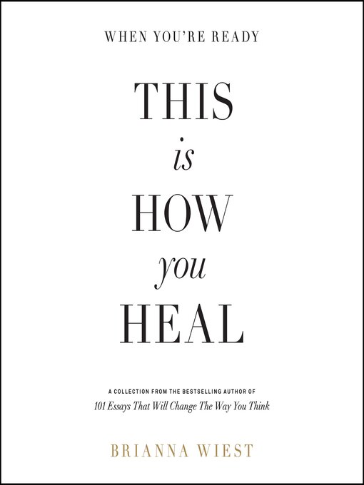 Title details for When You're Ready, This Is How You Heal by Brianna Wiest - Available